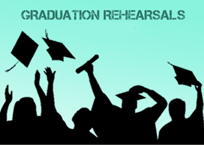 Graduation rehearsal schedule for 2016