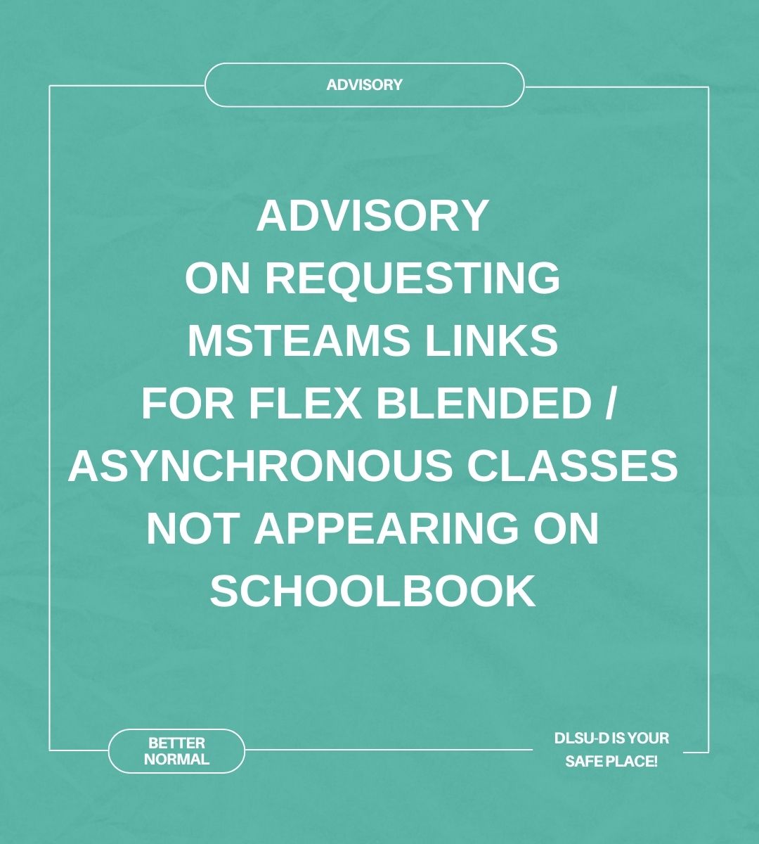 Advisory on Requesting MSTeams Links for Flex Blended / Asynchronous Classes Not Appearing on Schoolbook
